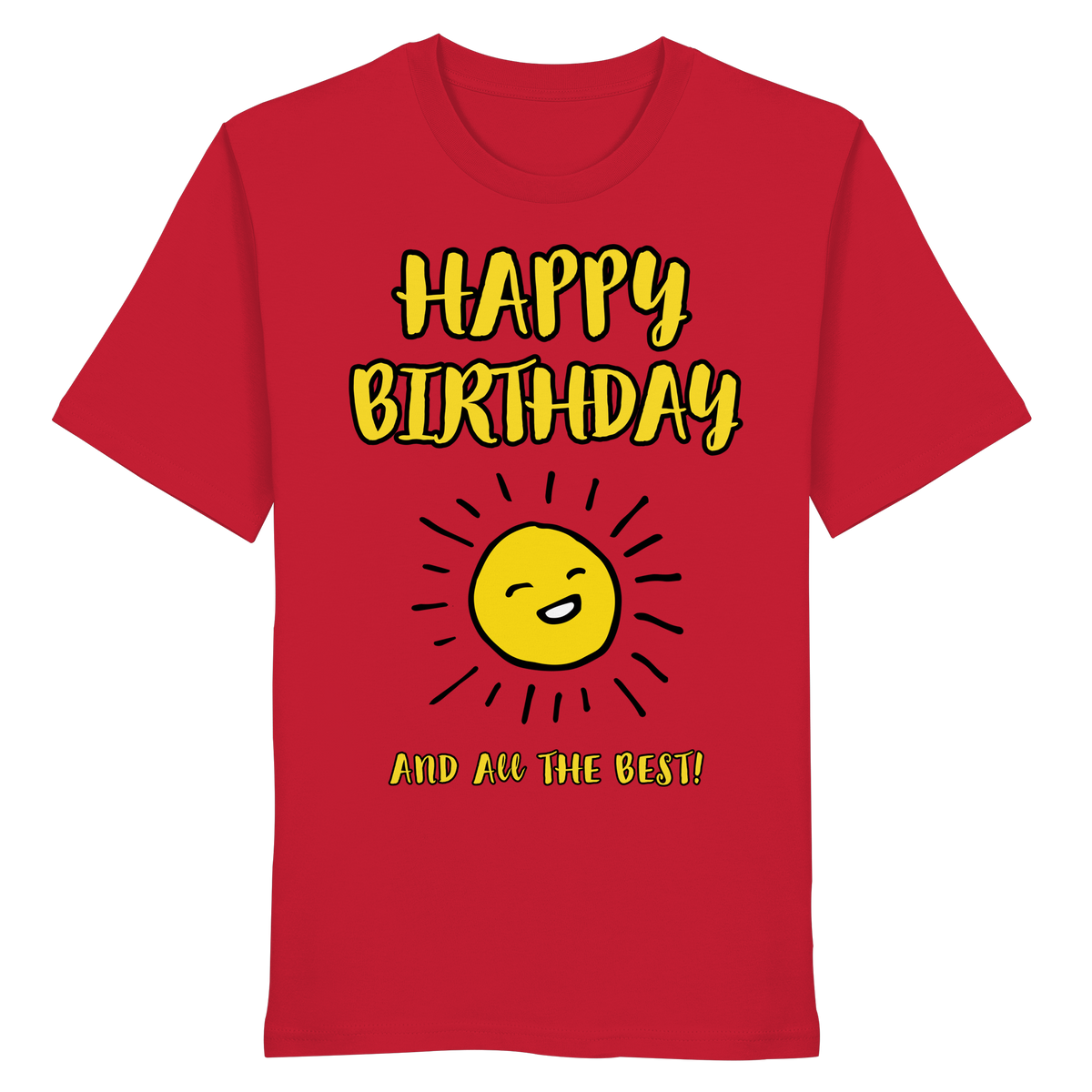 Geburtstagsshirt Happy Birthday and all the best • Bio-Unisex-T-Shirt