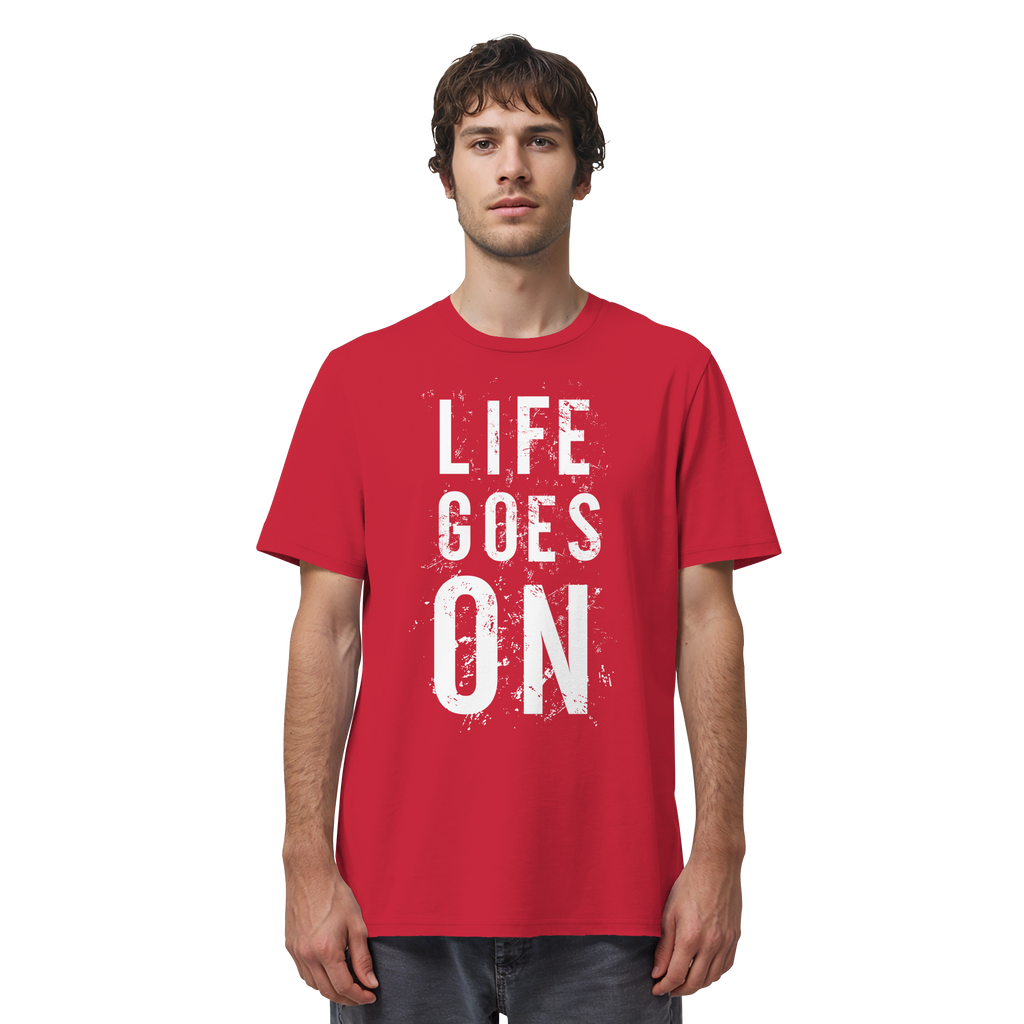Statement-Shirt • Life goes on • Bio-Unisex-Shirt