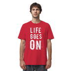 Statement-Shirt • Life goes on • Bio-Unisex-Shirt