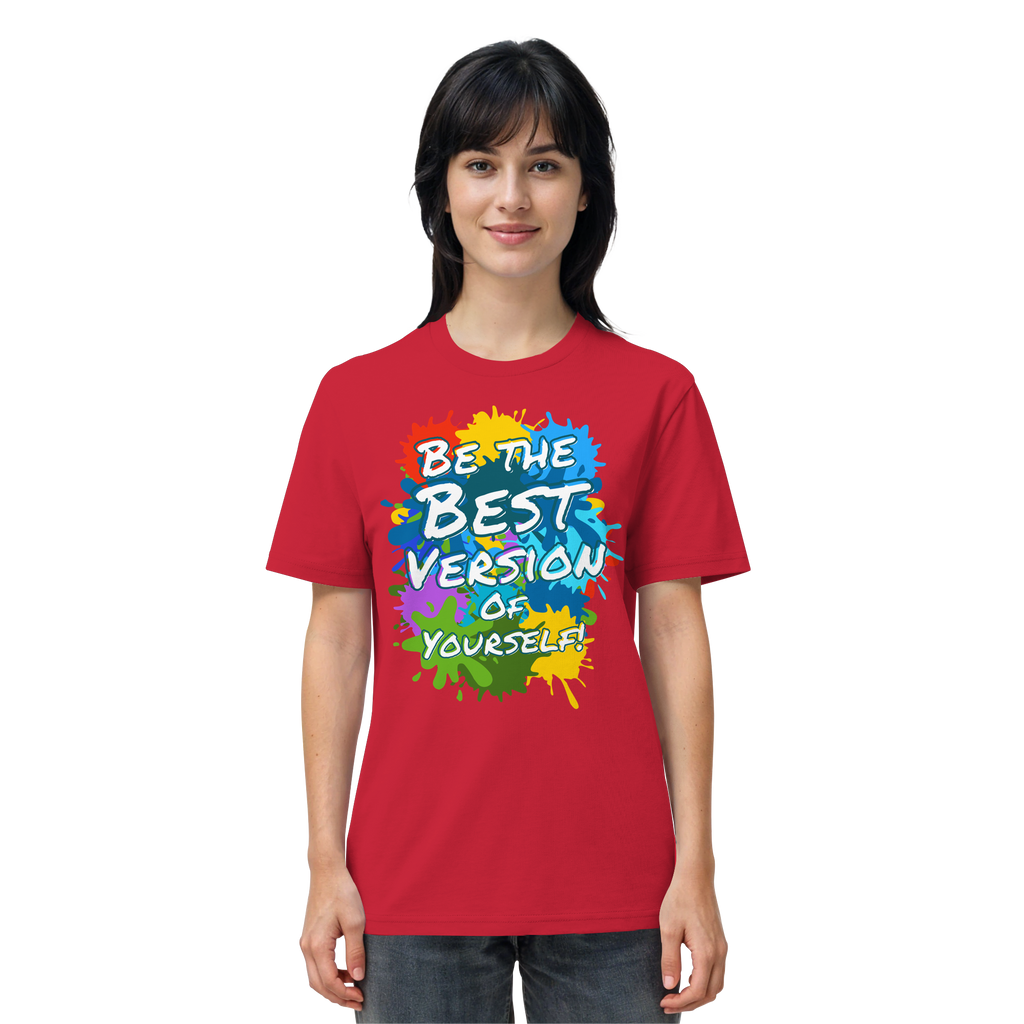 Motivations-Shirt • Be the best version of yourself • Bio-Unisex-T-Shirt