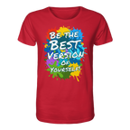 Motivations-Shirt • Be the best version of yourself • Bio-Unisex-T-Shirt