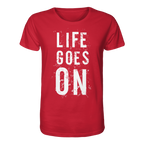 Statement-Shirt • Life goes on • Bio-Unisex-Shirt