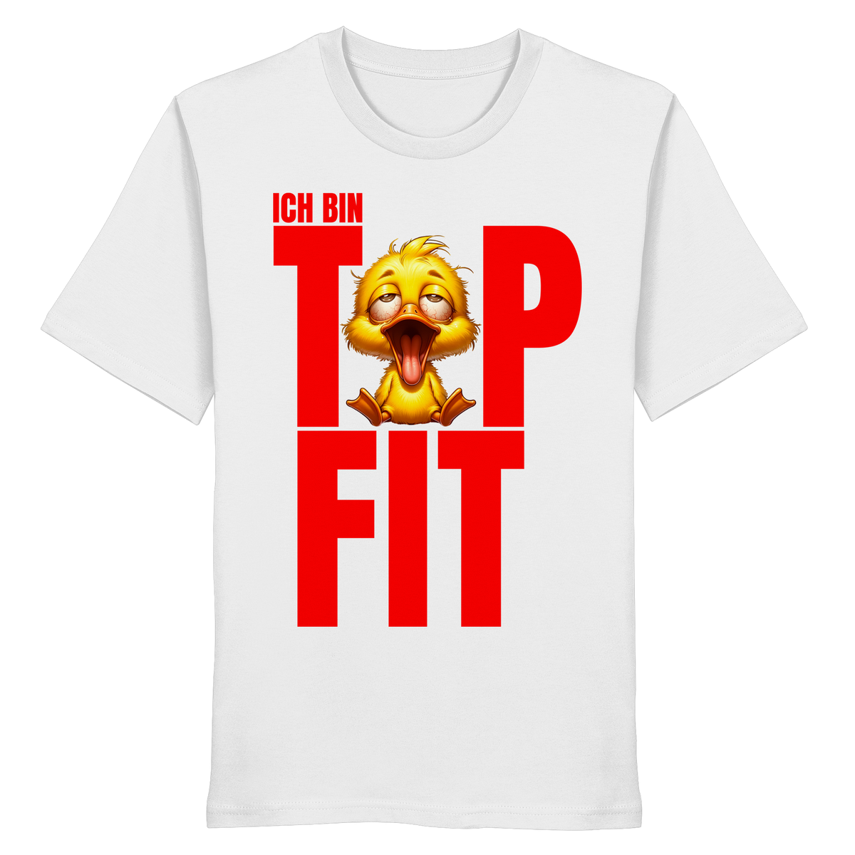 Lustiges T-Shirt mit Ente • Ich bin top fit • Bio-Unisex-Shirt