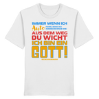 Herrenshirt mit Spruch • Aus dem Weg du Wicht, ich bin ein Gott • Bio-T-Shirt