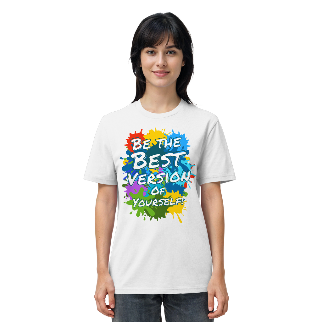 Motivations-Shirt • Be the best version of yourself • Bio-Unisex-T-Shirt