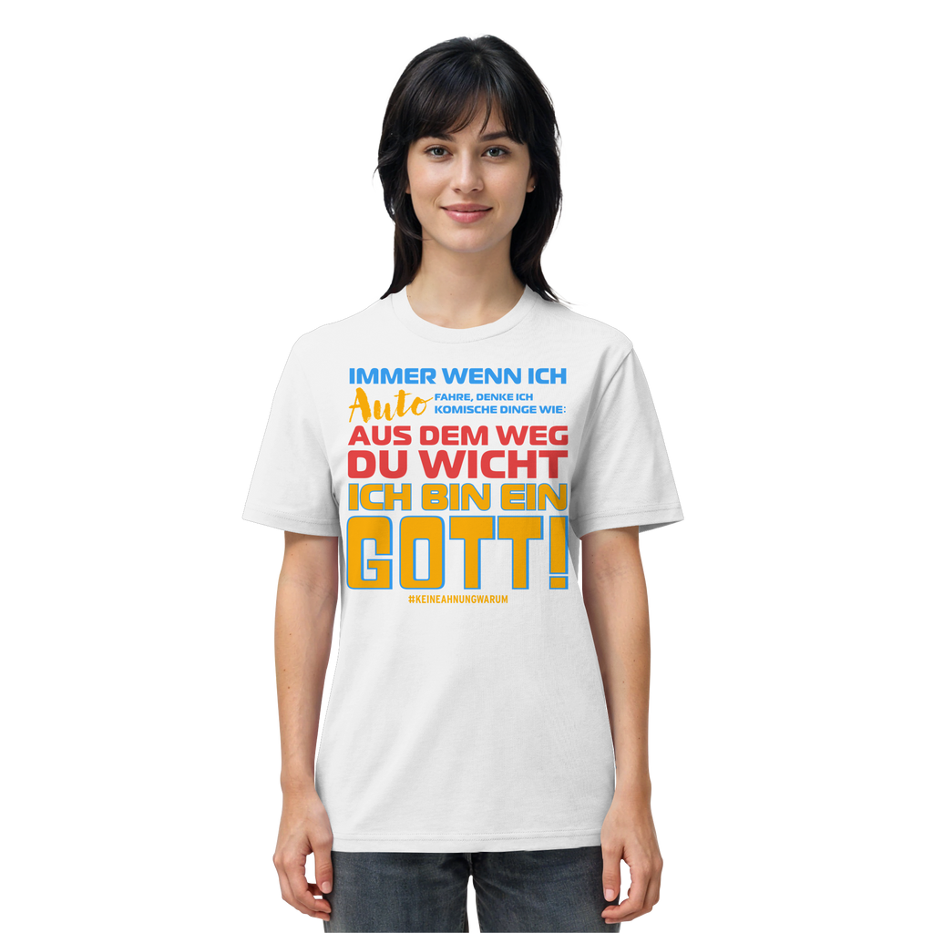 Herrenshirt mit Spruch • Aus dem Weg du Wicht, ich bin ein Gott • Bio-T-Shirt