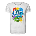 Motivations-Shirt • Be the best version of yourself • Bio-Unisex-T-Shirt