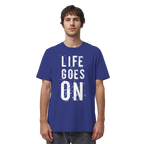 Statement-Shirt • Life goes on • Bio-Unisex-Shirt