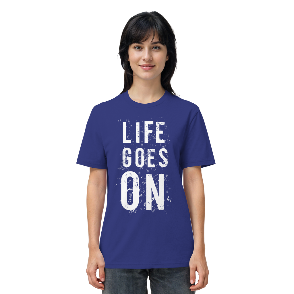 Statement-Shirt • Life goes on • Bio-Unisex-Shirt