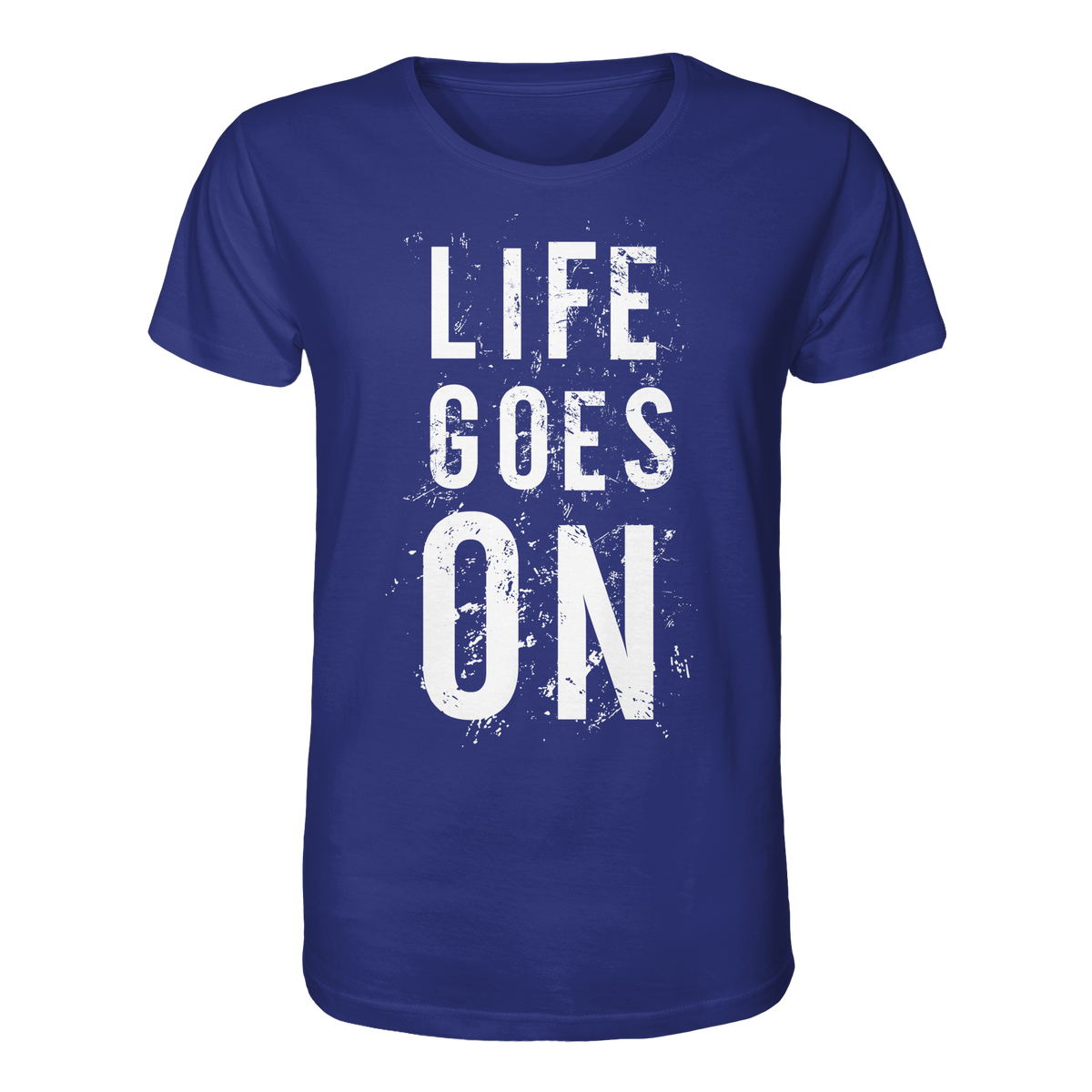 Statement-Shirt • Life goes on • Bio-Unisex-Shirt