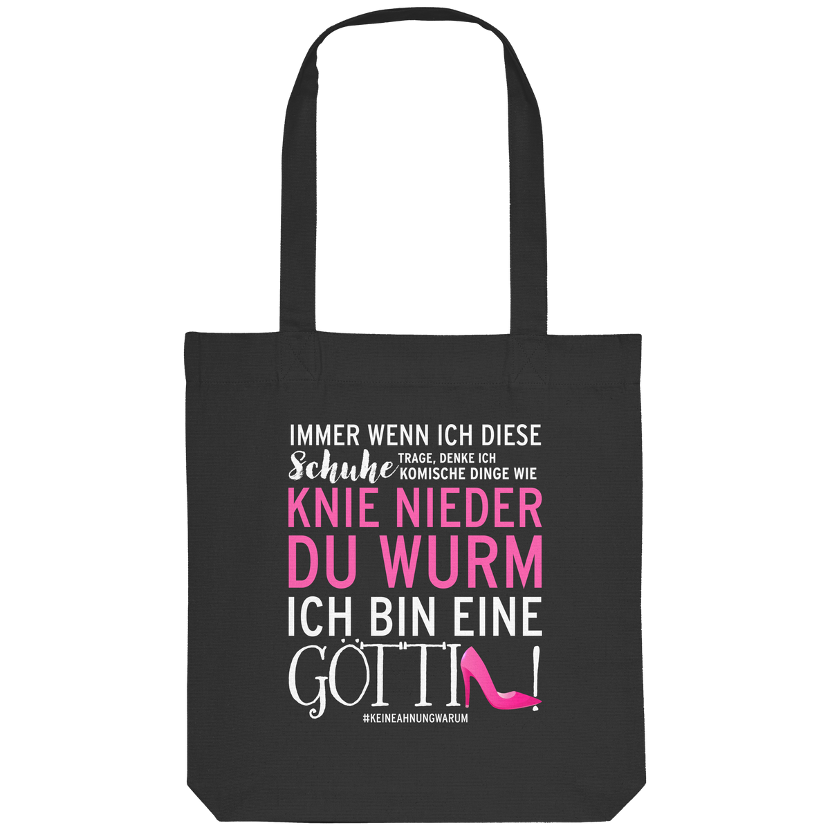 Jutebeutel mit Spruch • Knie nieder du Wurm, ich bin eine Göttin • Bio-Stofftasche