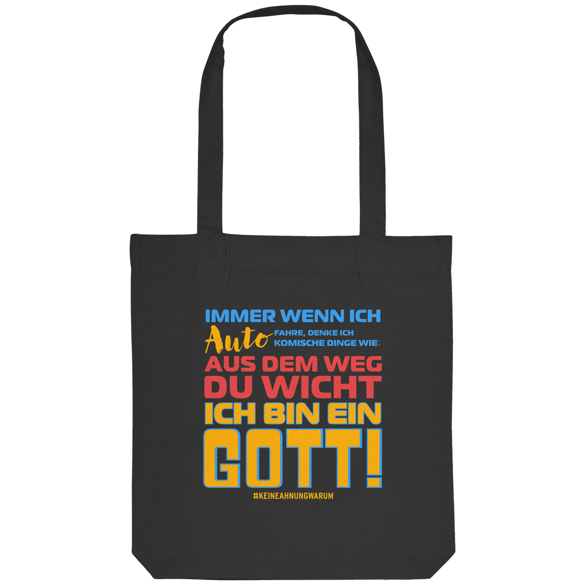 Jutebeutel mit Spruch • Aus dem Weg du Wicht, ich bin ein Gott • Bio-Stofftasche