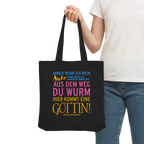 Jutebeutel mit Spruch • Aus dem Weg du Wurm, hier kommt eine Göttin • Bio-Stofftasche