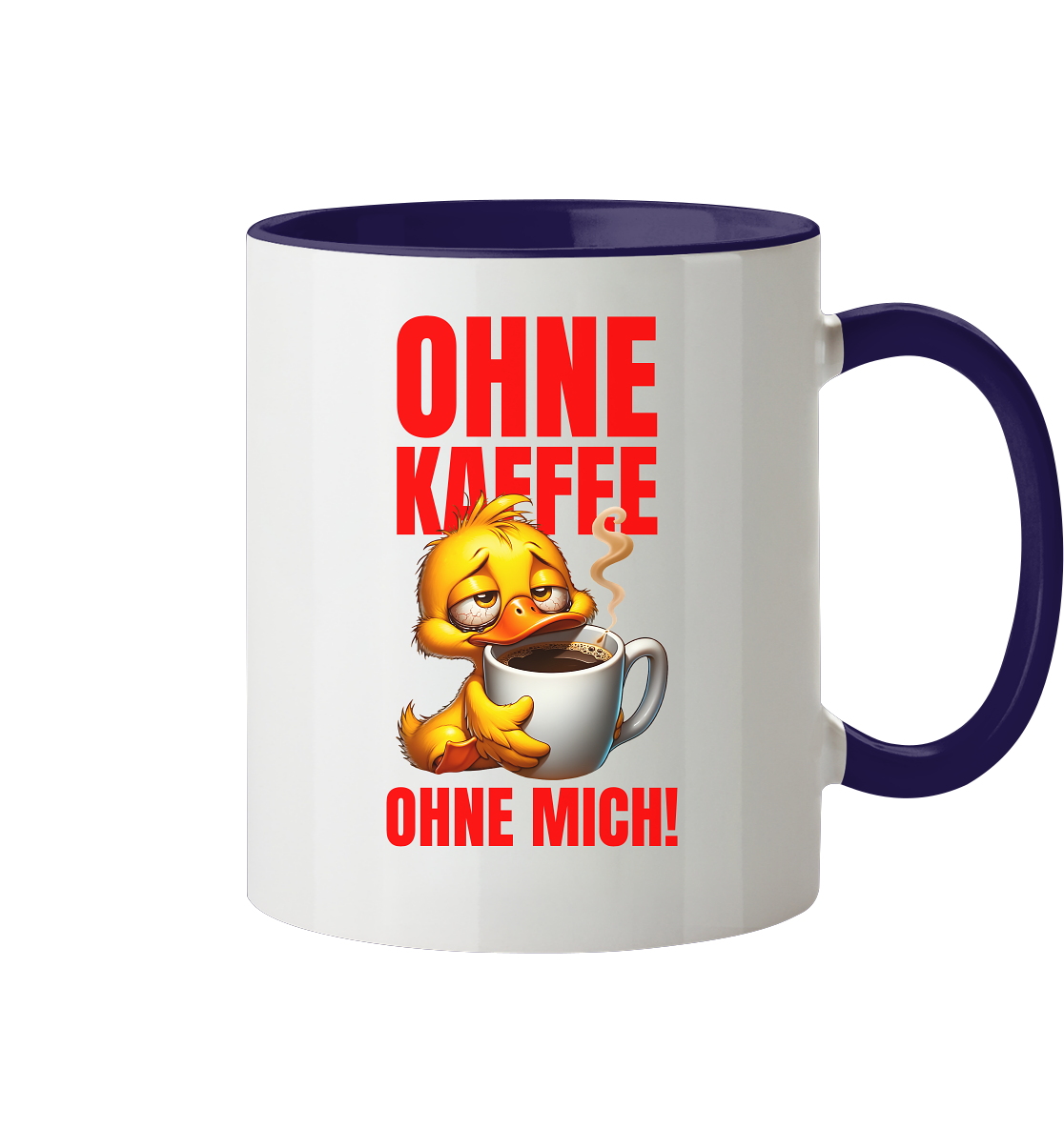 Kaffeetasse mit Ente • Ohne Kaffee, ohne mich! • 330 ml zweifarbig