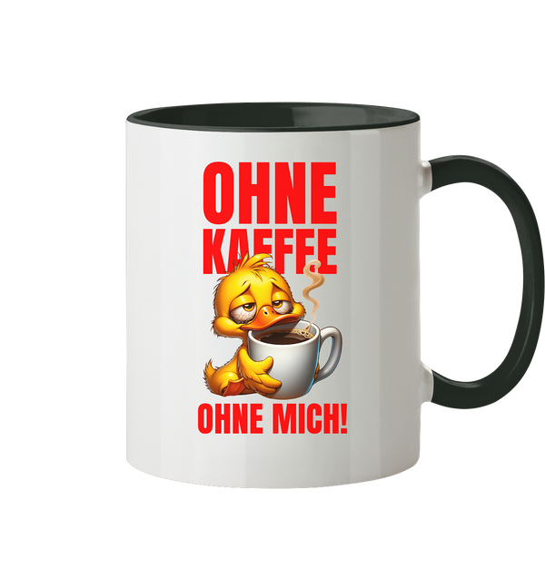 Kaffeetasse mit Ente • Ohne Kaffee, ohne mich! • 330 ml zweifarbig