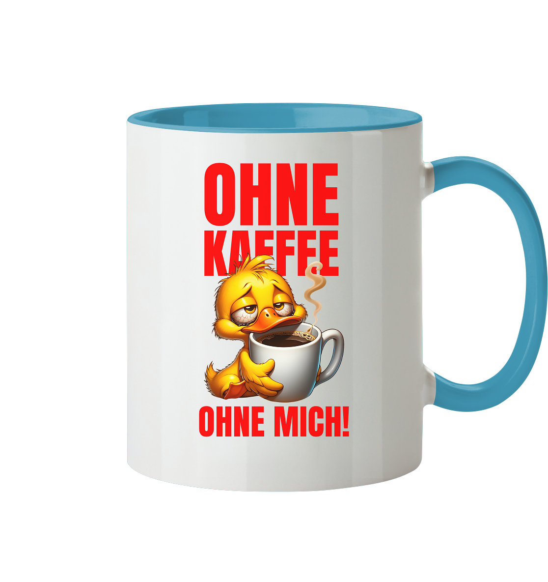 Kaffeetasse mit Ente • Ohne Kaffee, ohne mich! • 330 ml zweifarbig