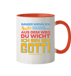 Tasse mit Spruch • Aus dem Weg du Wicht, ich bin ein Gott • 330 ml zweifarbig