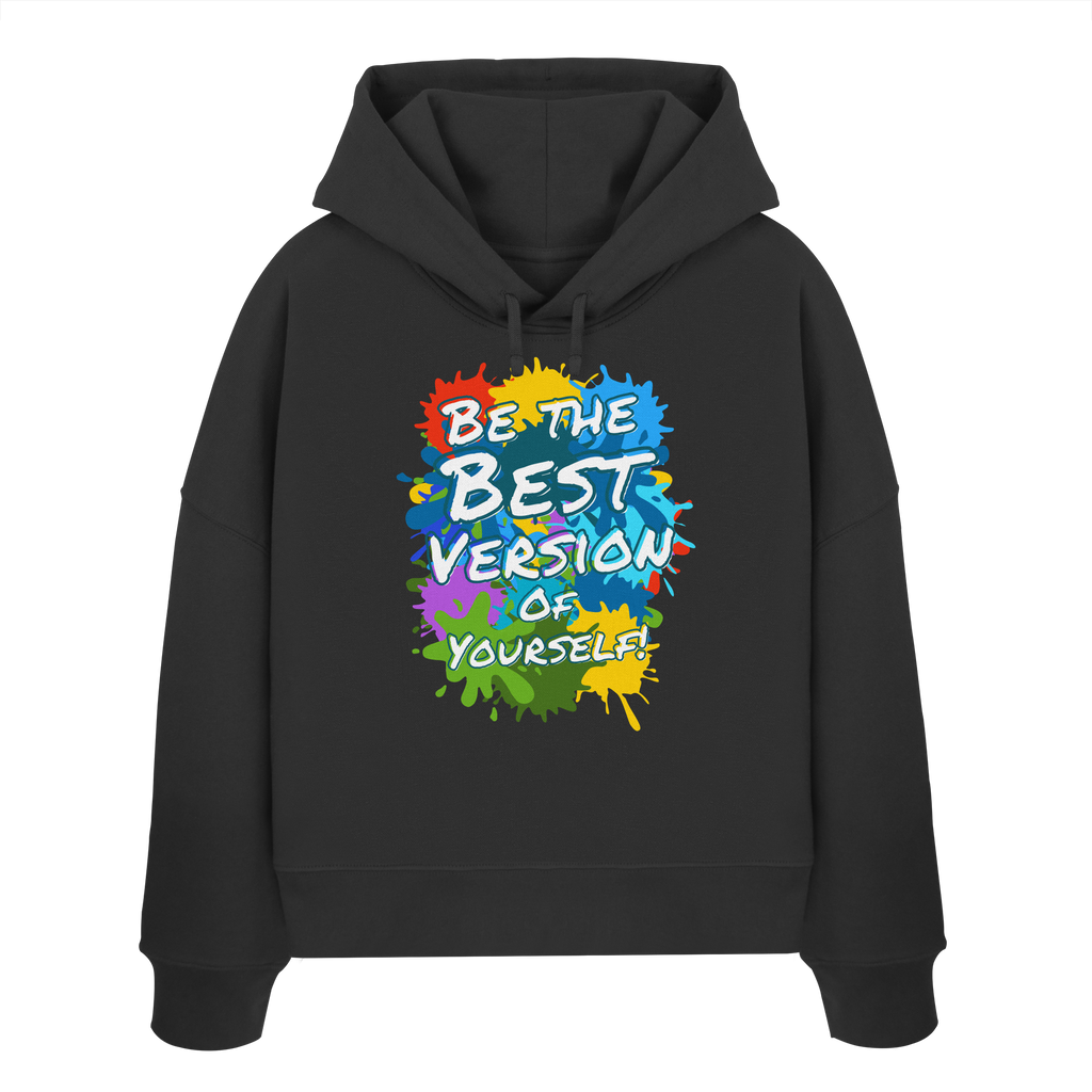 Motivations-Damen-Hoodie • Be the best version of yourself • Bio-Boxcut
