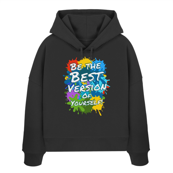 Motivations-Damen-Hoodie • Be the best version of yourself • Bio-Boxcut