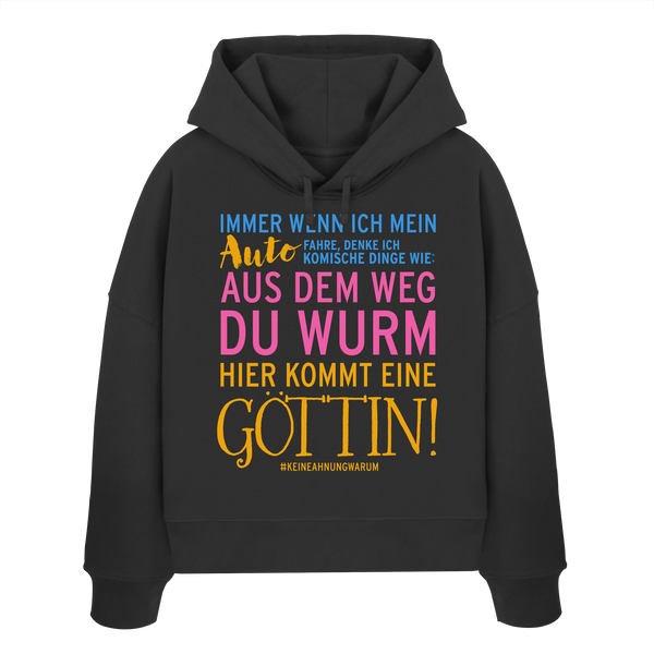 Damen Hoodie mit Spruch • Aus dem Weg du Wurm, hier kommt eine Göttin • Bio-Boxcut