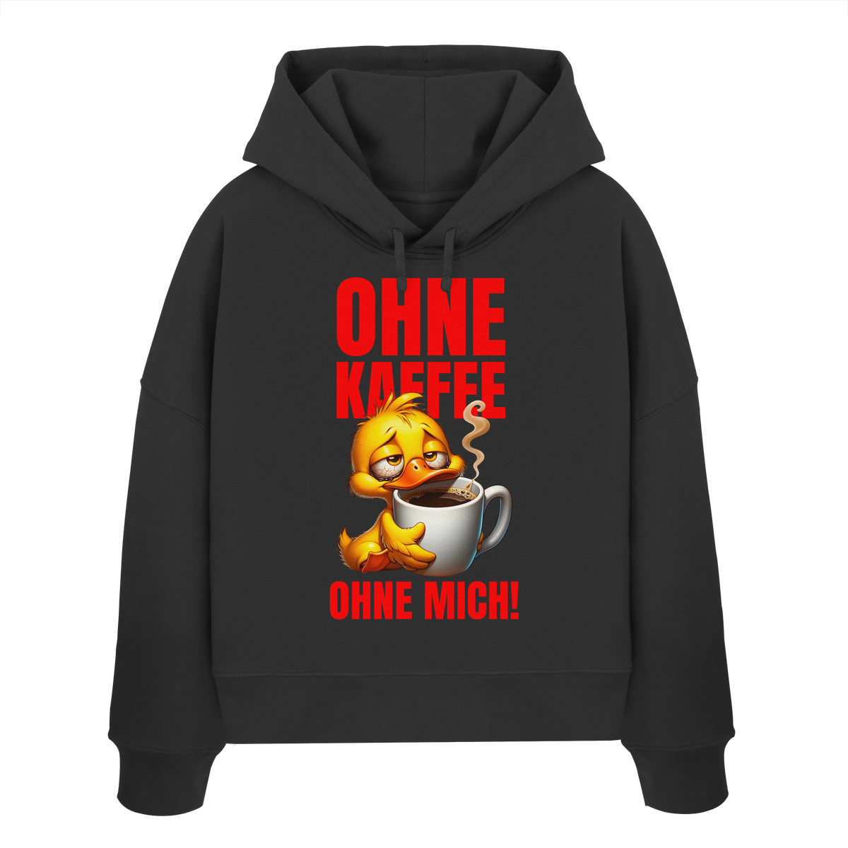 Damen Hoodie mit Ente • Ohne Kaffee, ohne mich! • Bio-Boxcut