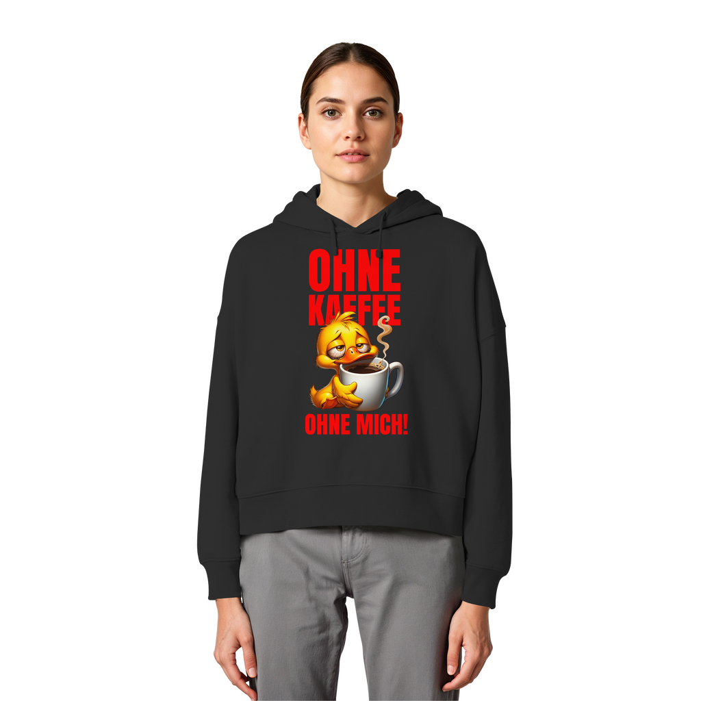 Damen Hoodie mit Ente • Ohne Kaffee, ohne mich! • Bio-Boxcut