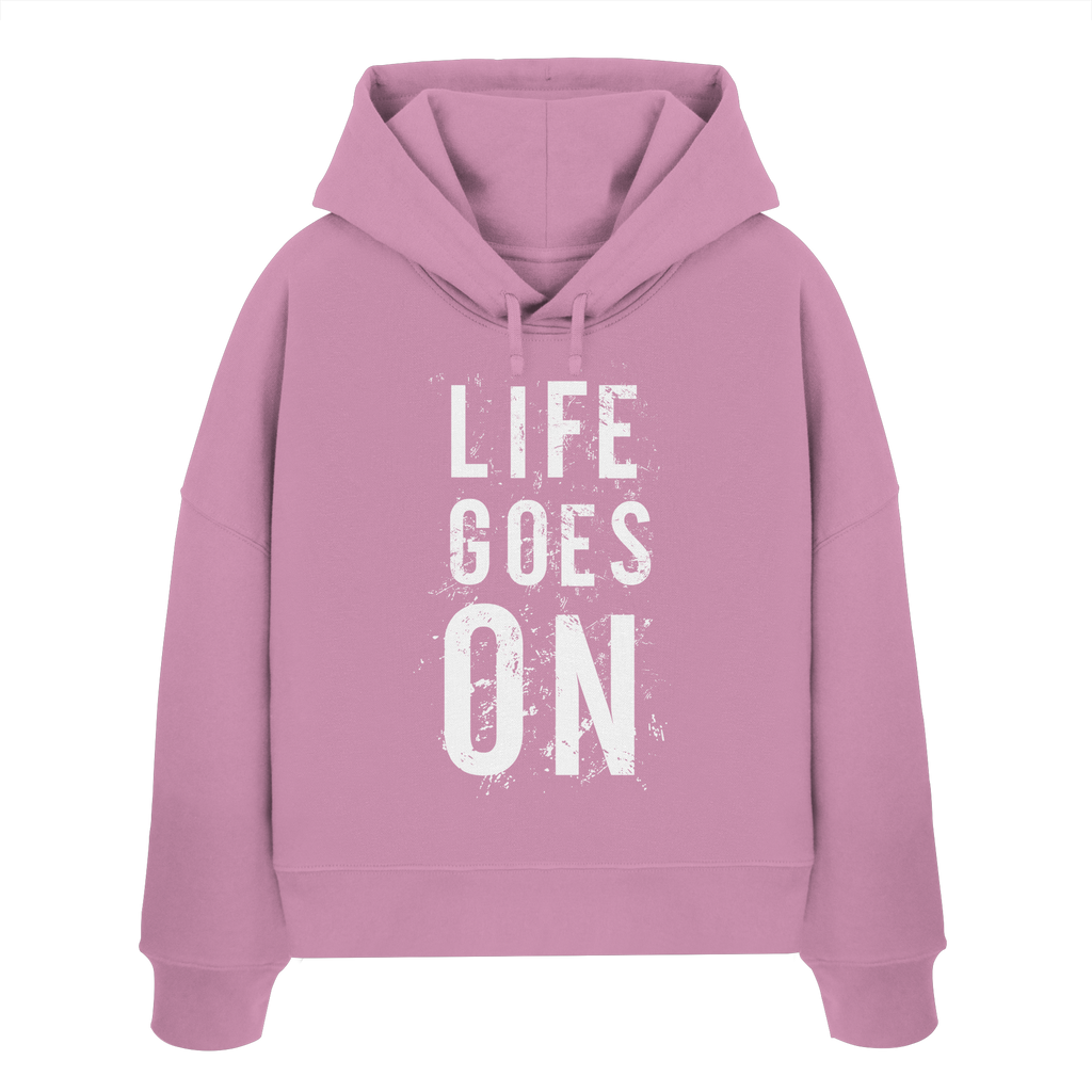 Damen Hoodie • Life goes on • Bio-Boxcut