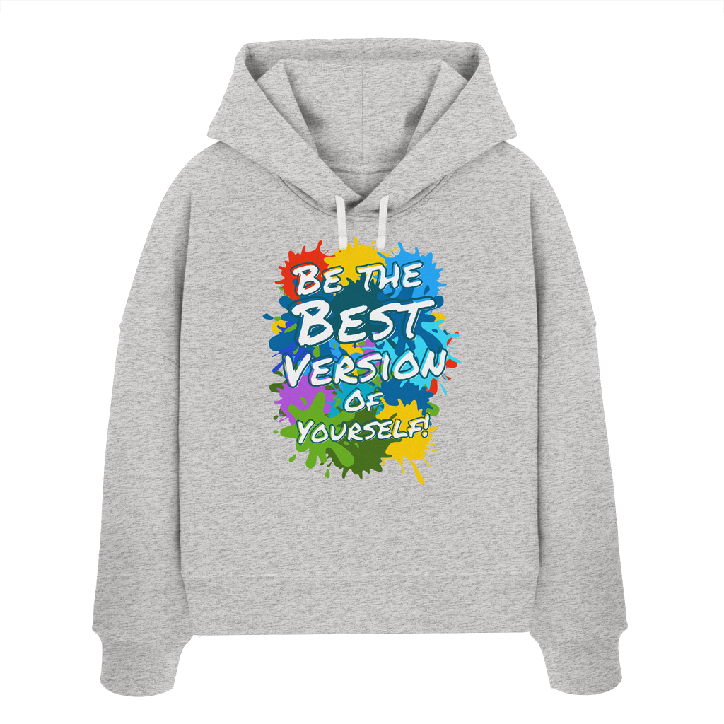Motivations-Damen-Hoodie • Be the best version of yourself • Bio-Boxcut