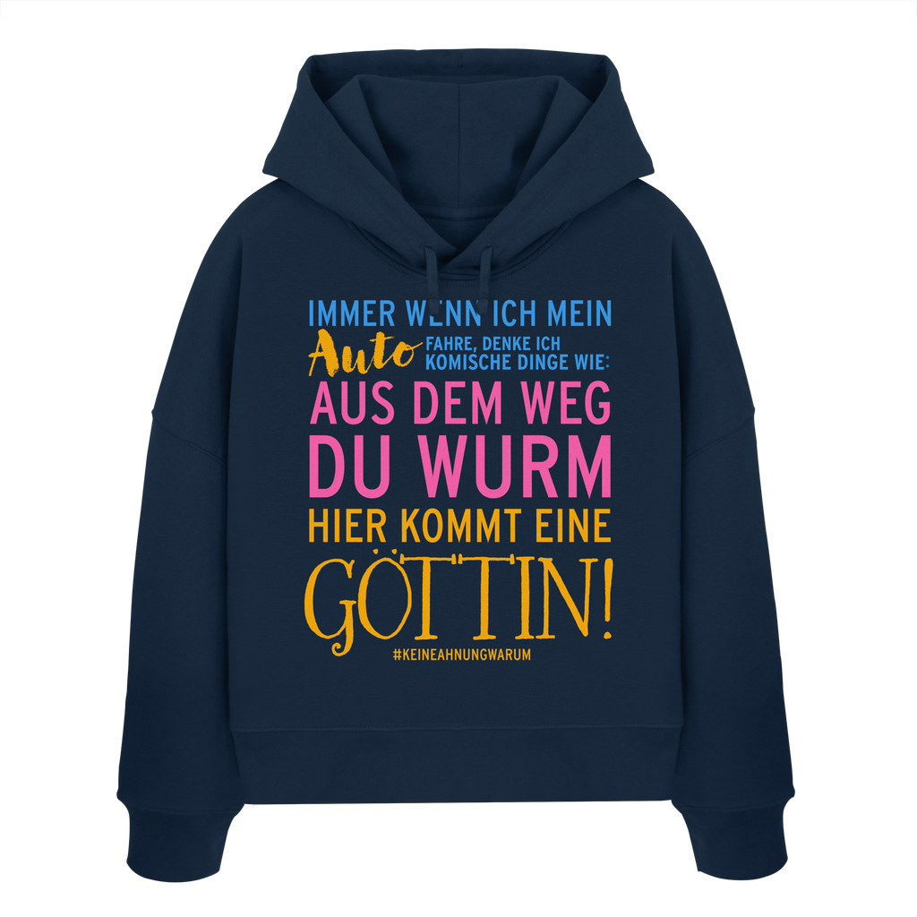 Damen Hoodie mit Spruch • Aus dem Weg du Wurm, hier kommt eine Göttin • Bio-Boxcut