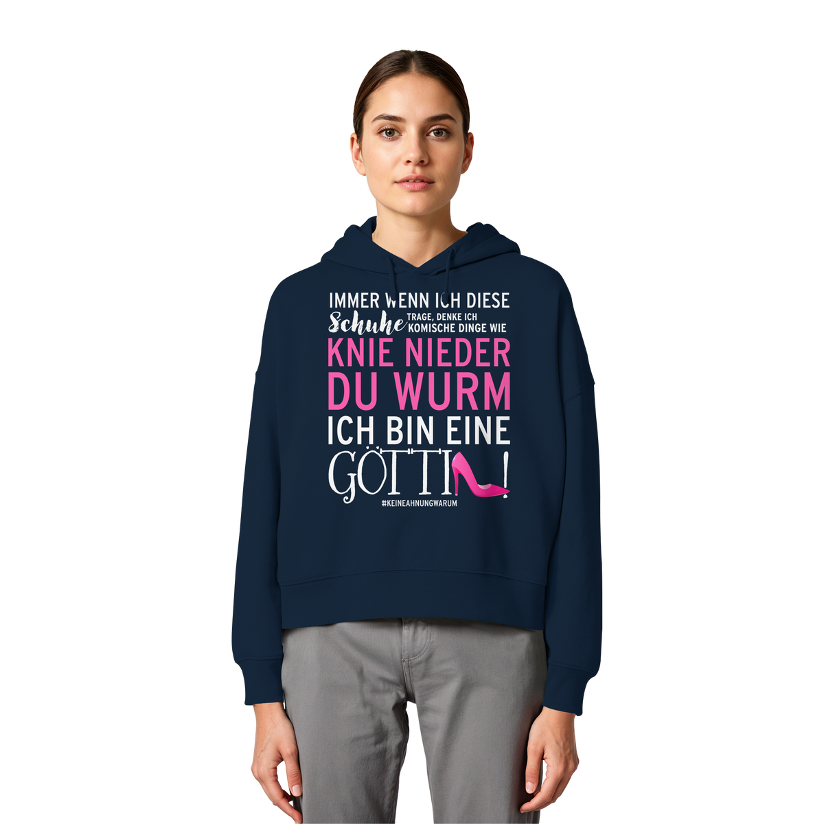 Damen Hoodie mit Spruch • Knie nieder du Wurm, ich bin eine Göttin • Bio-Boxcut