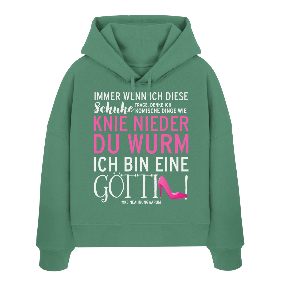 Damen Hoodie mit Spruch • Knie nieder du Wurm, ich bin eine Göttin • Bio-Boxcut