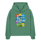 Motivations-Damen-Hoodie • Be the best version of yourself • Bio-Boxcut