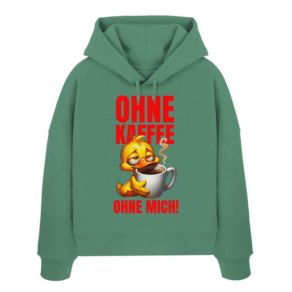 Damen Hoodie mit Ente • Ohne Kaffee, ohne mich! • Bio-Boxcut