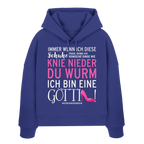 Damen Hoodie mit Spruch • Knie nieder du Wurm, ich bin eine Göttin • Bio-Boxcut
