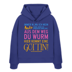 Damen Hoodie mit Spruch • Aus dem Weg du Wurm, hier kommt eine Göttin • Bio-Boxcut