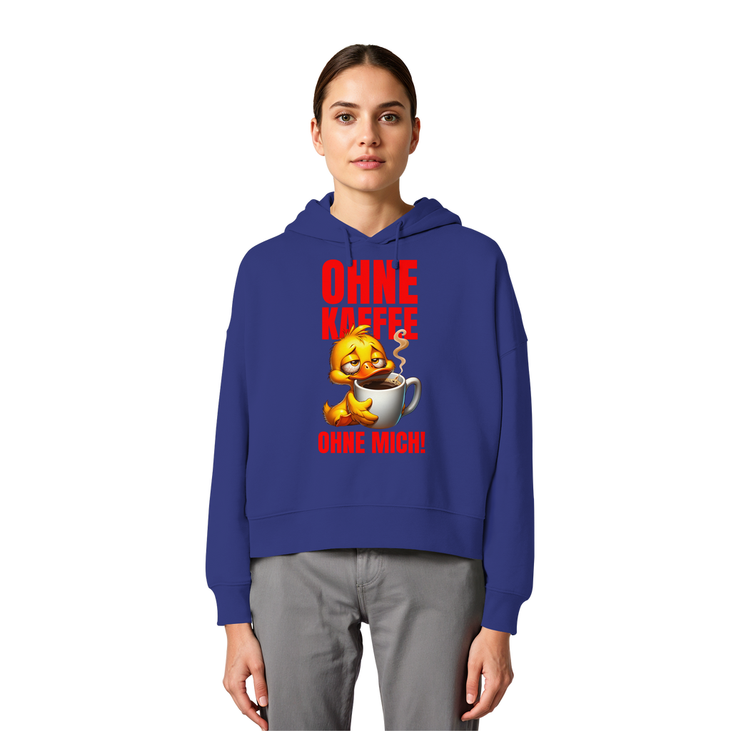 Damen Hoodie mit Ente • Ohne Kaffee, ohne mich! • Bio-Boxcut