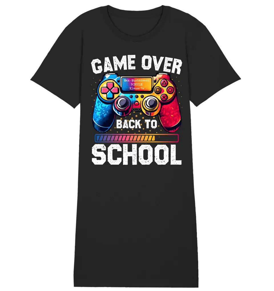 GAME OVER • BACK TO SCHOOL • Schule • Schulanfang • Ladies Premium T-Shirt Kleid aus Bio - Baumwolle S - 2XL • Exklusivdesign • personalisiert von HalloGeschenk.de