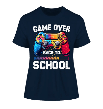 GAME OVER • BACK TO SCHOOL • Schule • Schulanfang • Ladies Premium T-Shirt XS - 2XL aus Bio - Baumwolle für Damen • Exklusivdesign • personalisiert von HalloGeschenk.de