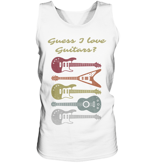 Guess I love Guitars? - Tank-Top - HalloGeschenk.de #geschenkideen# #personalisiert# #geschenk#