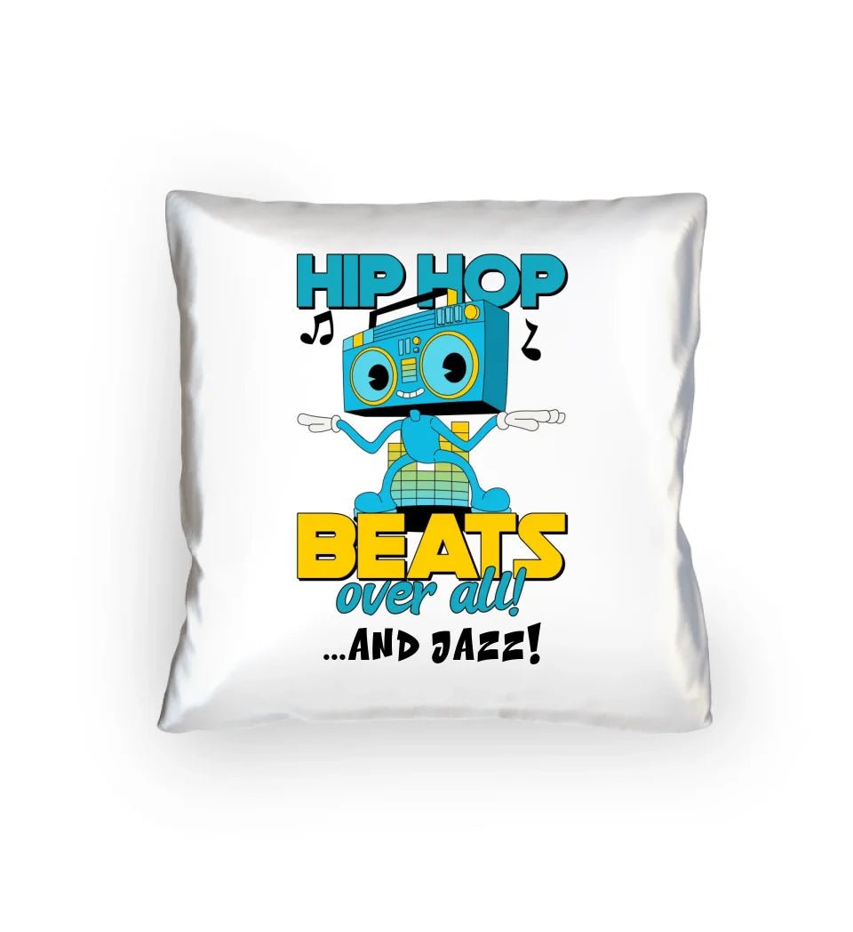 Hip Hop Beats over all • Kissen 40x40 cm • Exklusivdesign • personalisiert