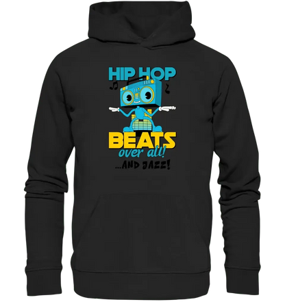 Hip Hop Beats over all • Unisex Premium Hoodie XS - 5XL aus Bio - Baumwolle für Damen & Herren • Exklusivdesign • personalisiert - HalloGeschenk.de