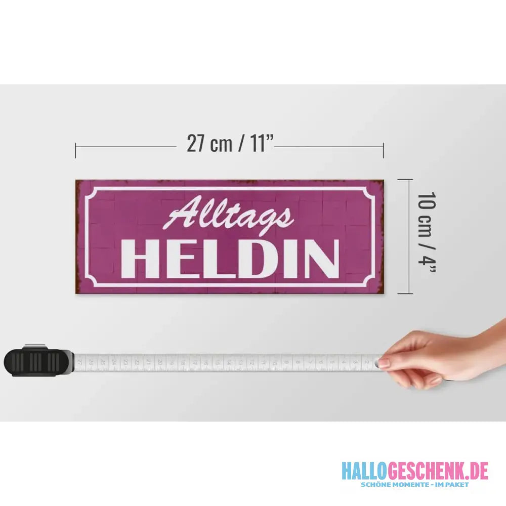 Holzschild Spruch 27x10cm Alltags Heldin Geschenk Deko