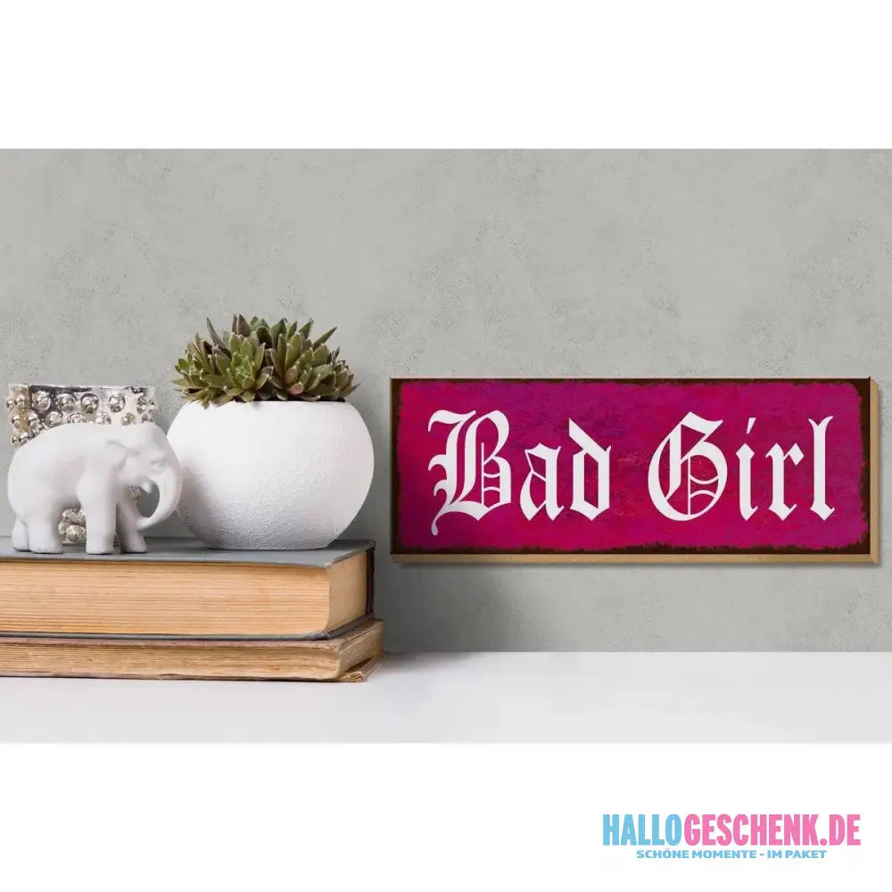 Holzschild Spruch 27x10cm Bad Girl Wnaddeko Deko
