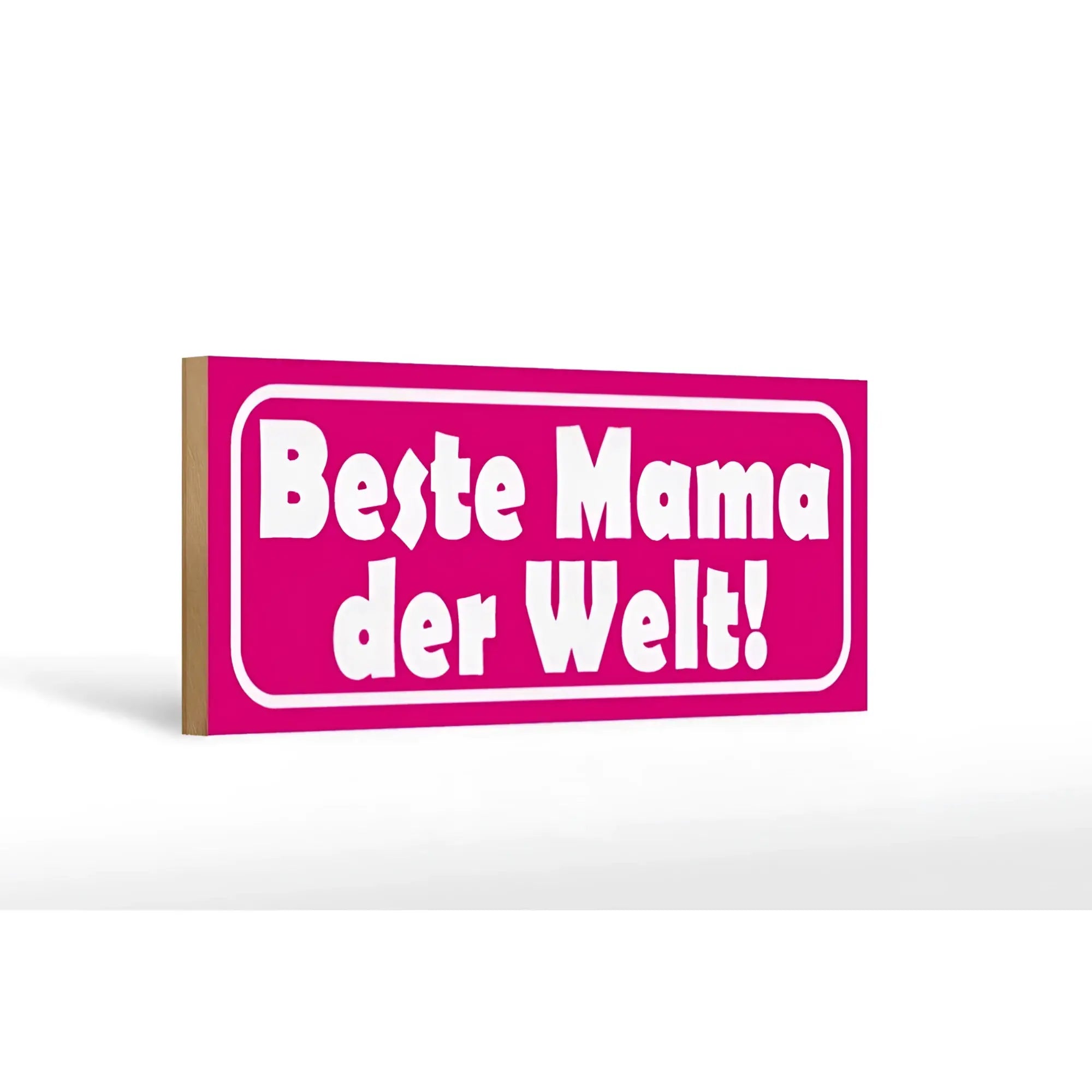 Leuchtendes pinkes rechteckiges holzschild mit weiß umrandetem text beste mama der welt als deko und spruch