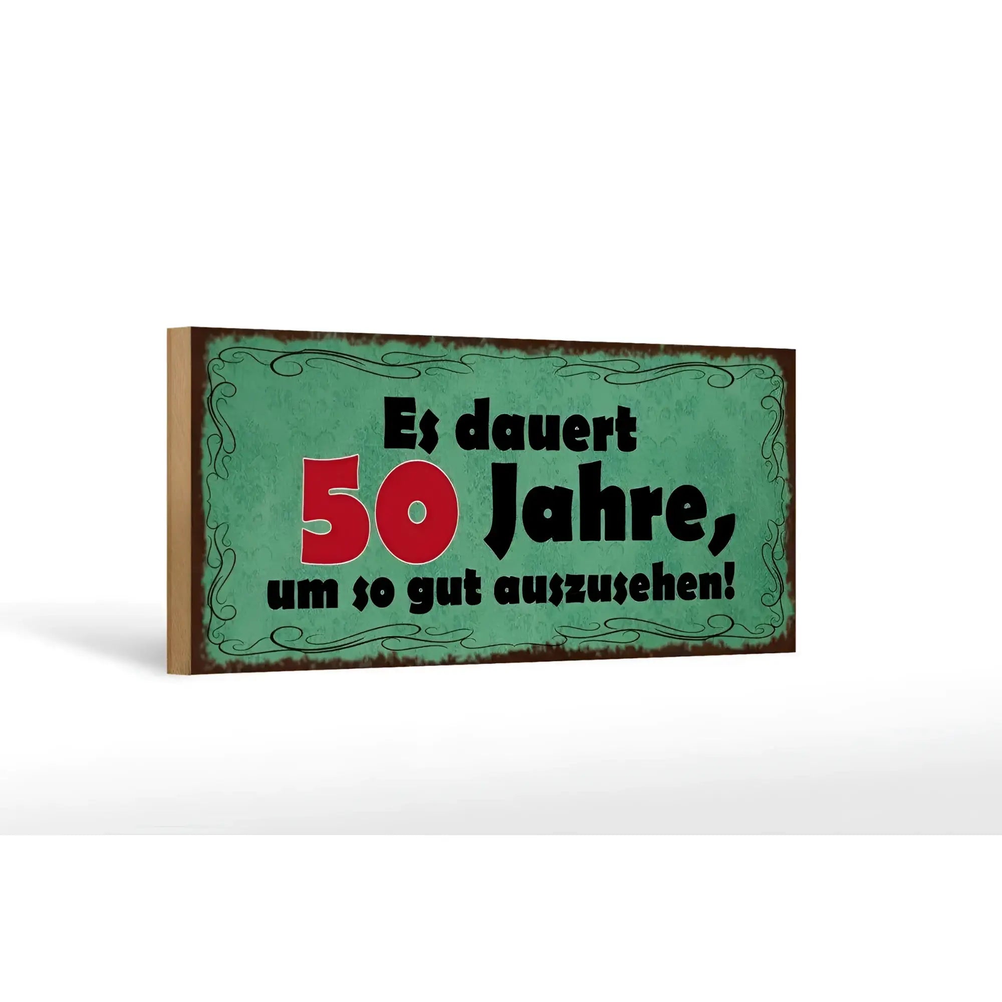 Ein rustikales grünes holzschild 27x10 cm mit verzierter schwarzer bordüre und rotem schwarzen deutschen spruch