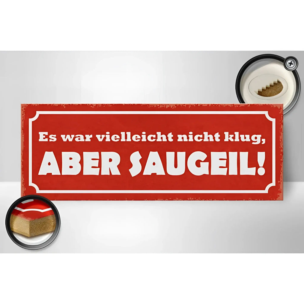 Rotes rechteckiges holzschild mit weißem spruch es war vielleicht nicht klug aber saugeil vintage look 27x10cm