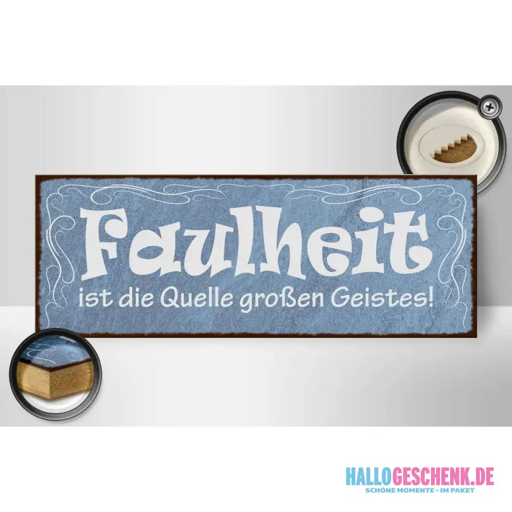 Holzschild Spruch 27x10cm Faulheit Quelle großen Geistes