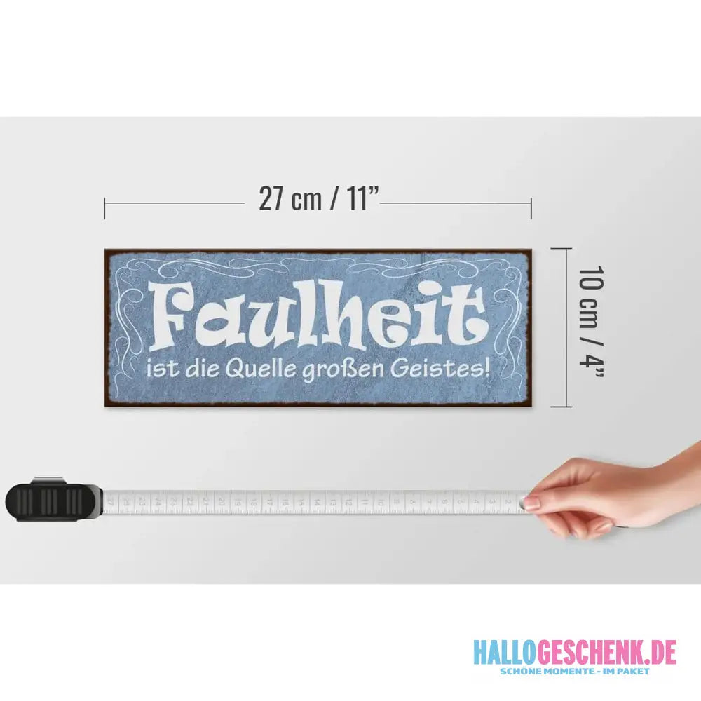 Holzschild Spruch 27x10cm Faulheit Quelle großen Geistes