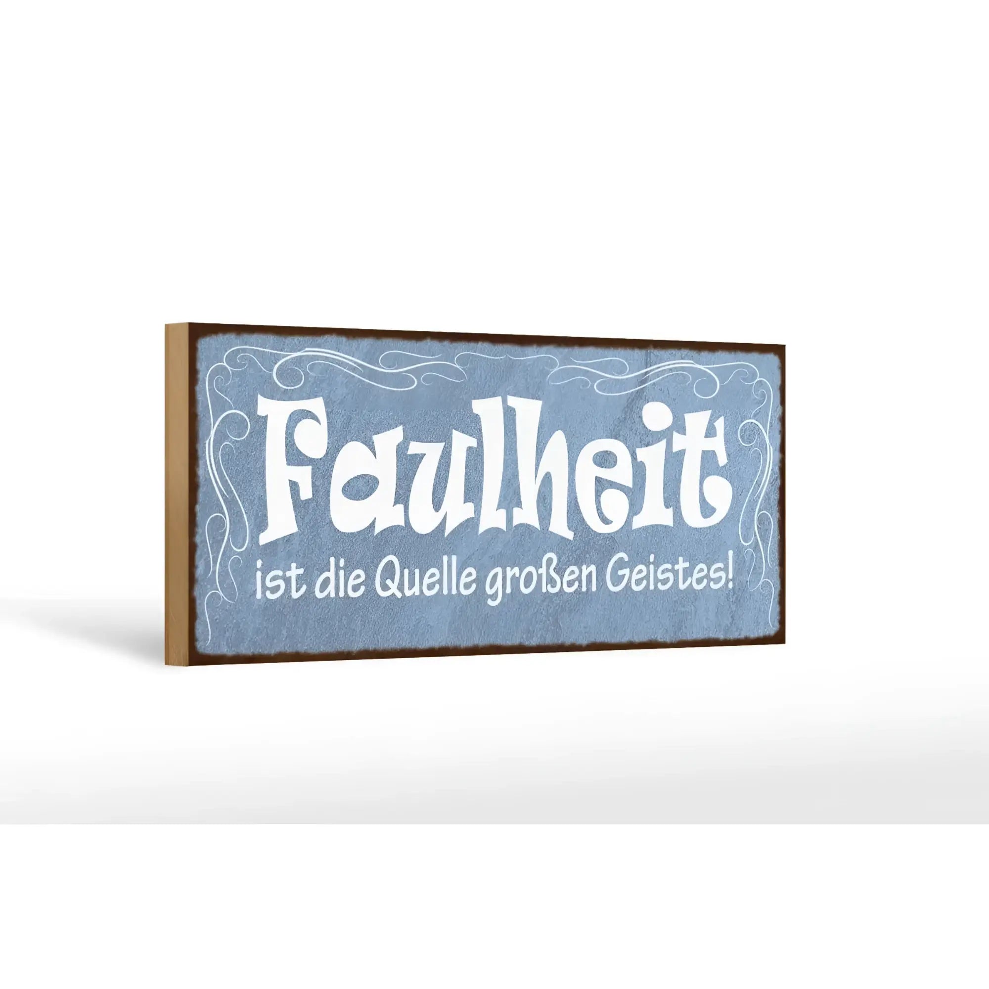 Blaues holzschild mit weißer dekorativer schrift und dunklem rahmen spruch faulheit quelle großen geistes