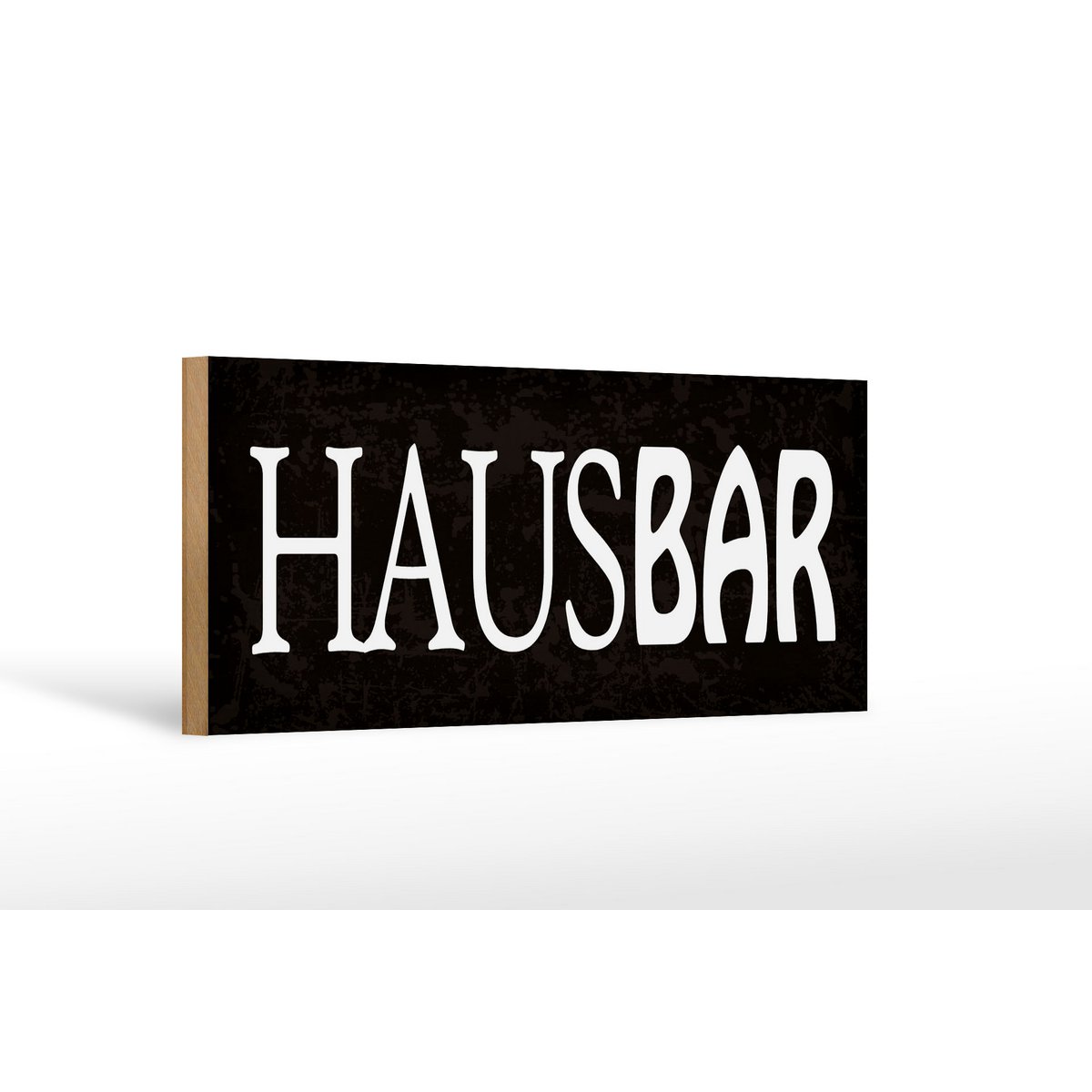 Holzschild Spruch 27x10cm Hausbar Küche Alkohol Kneipe Deko